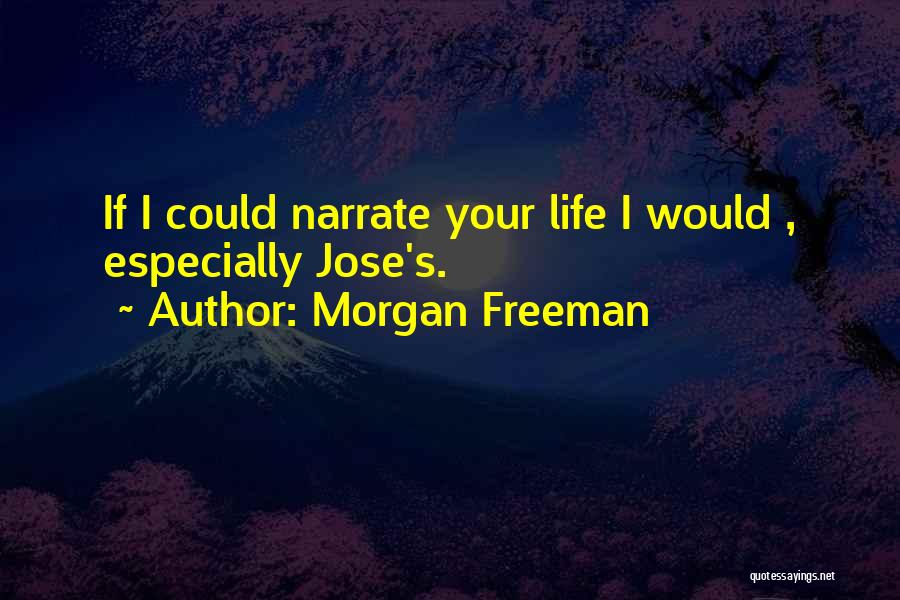 Morgan Freeman Quotes 1907964