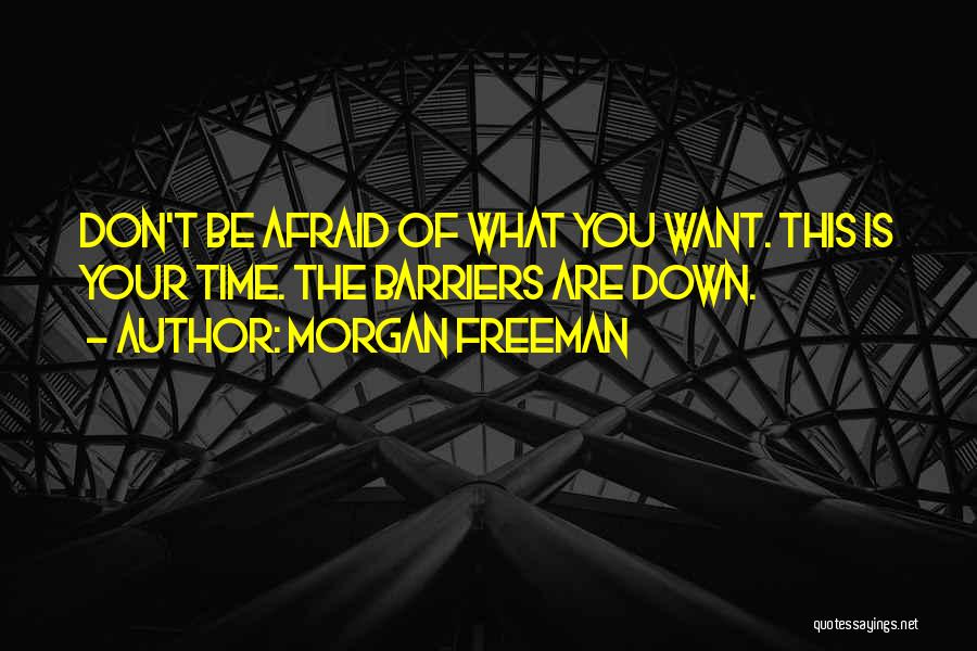 Morgan Freeman Quotes 2261614