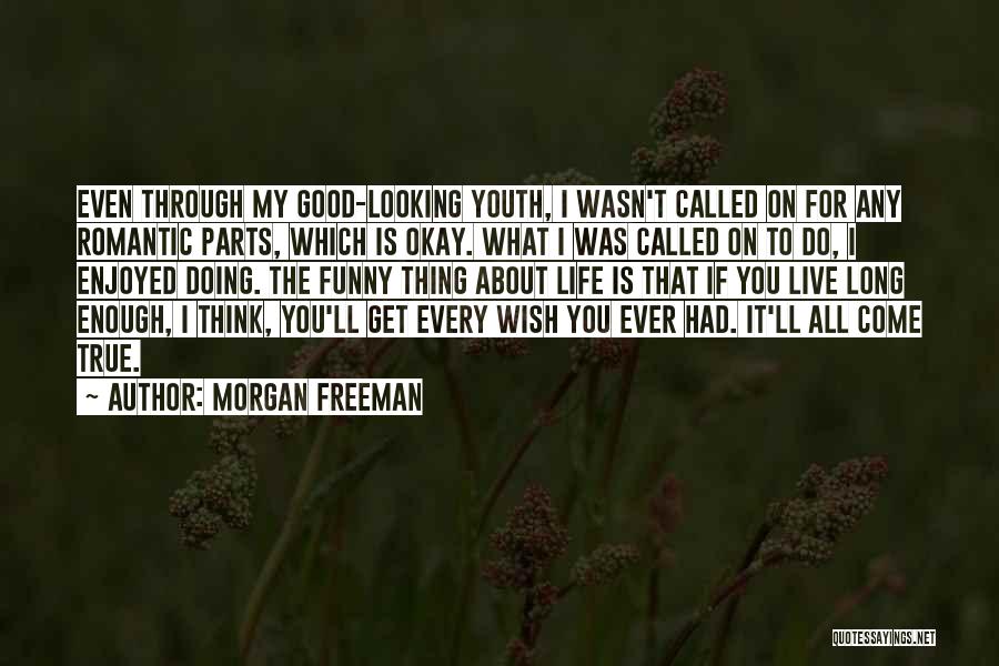 Morgan Freeman Quotes 438527