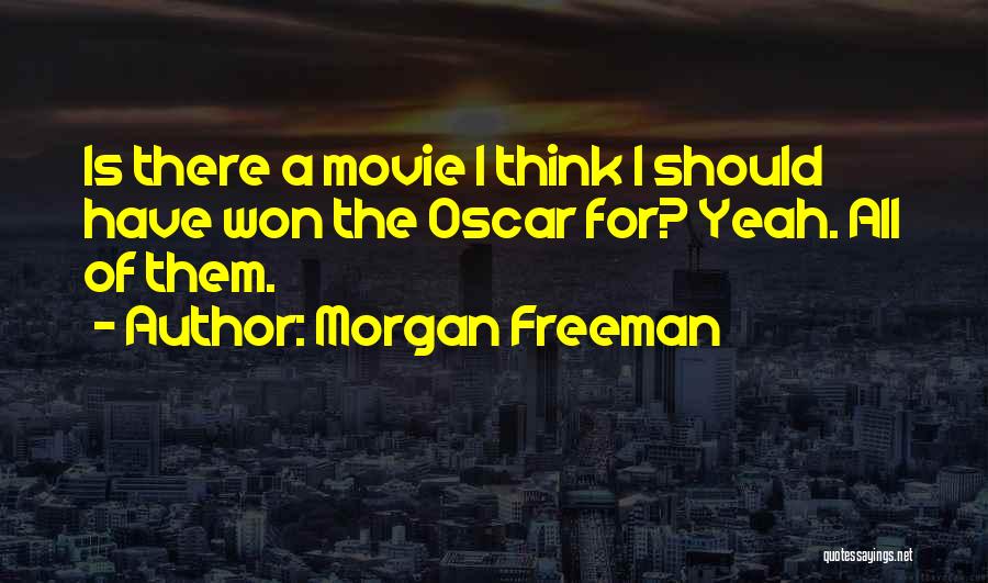 Morgan Freeman Quotes 479702