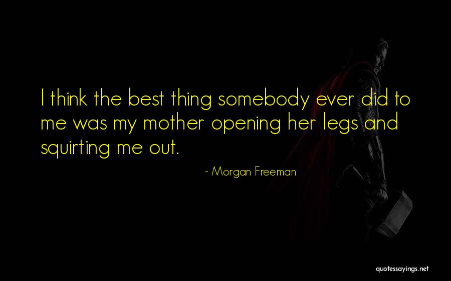 Morgan Freeman Quotes 482074