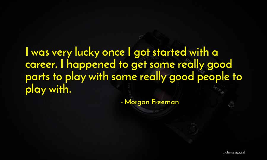 Morgan Freeman Quotes 512688