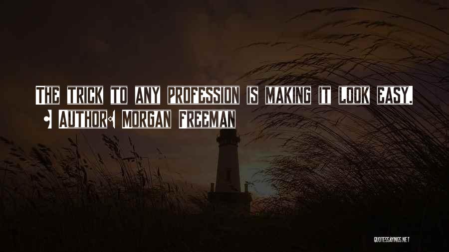 Morgan Freeman Quotes 595111