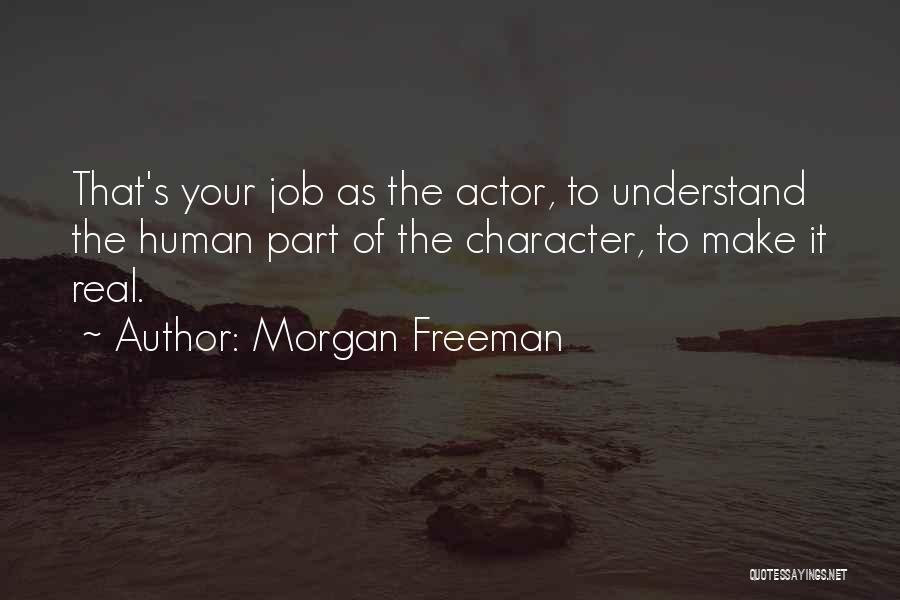 Morgan Freeman Quotes 617221