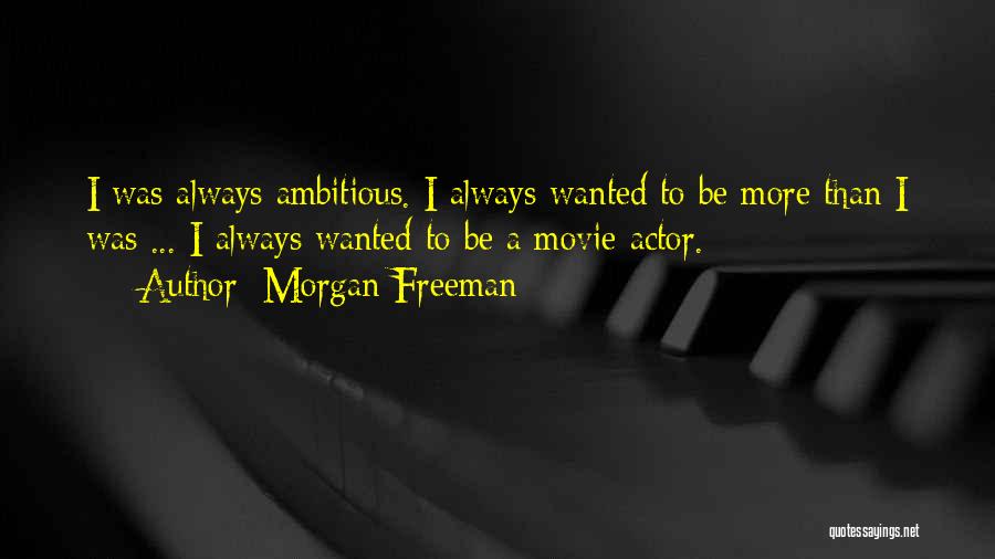 Morgan Freeman Quotes 741118