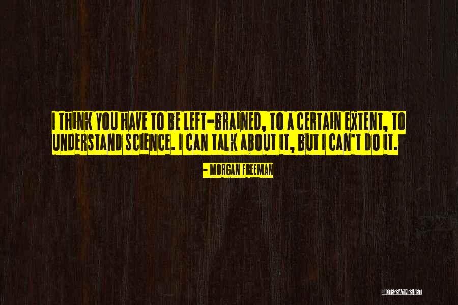 Morgan Freeman Quotes 794452 Morgan Freeman Quotes 794452