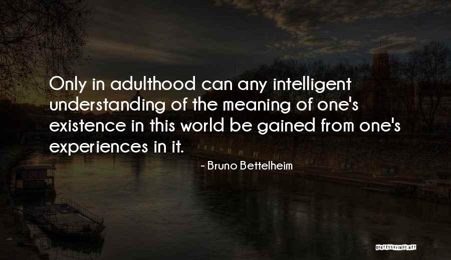 Morgan Freeman Robin Hood Quotes By Bruno Bettelheim