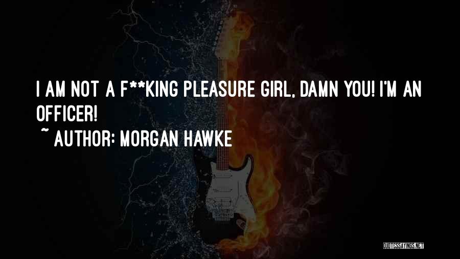 Morgan Hawke Quotes 759409