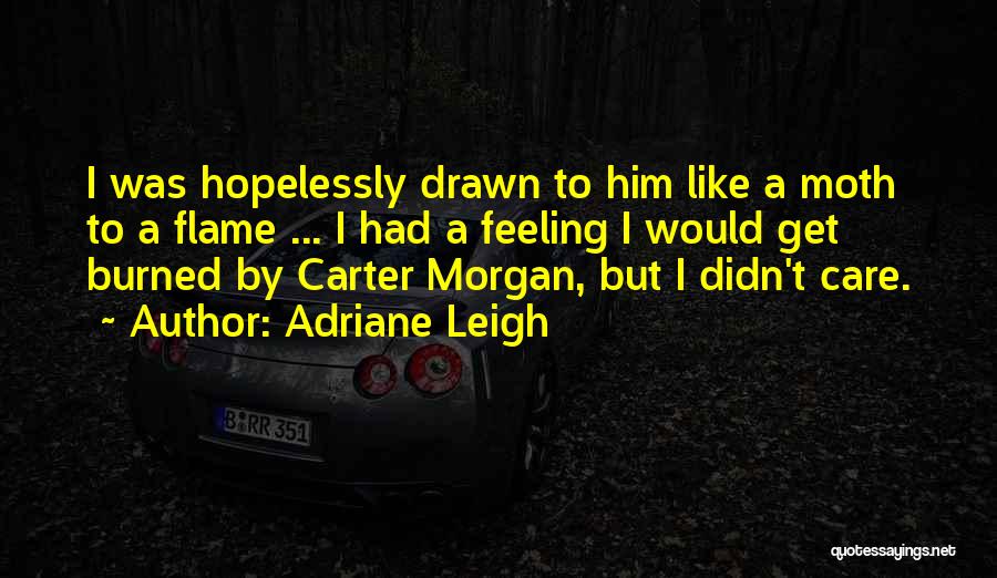 Morgan Leigh Quotes By Adriane Leigh