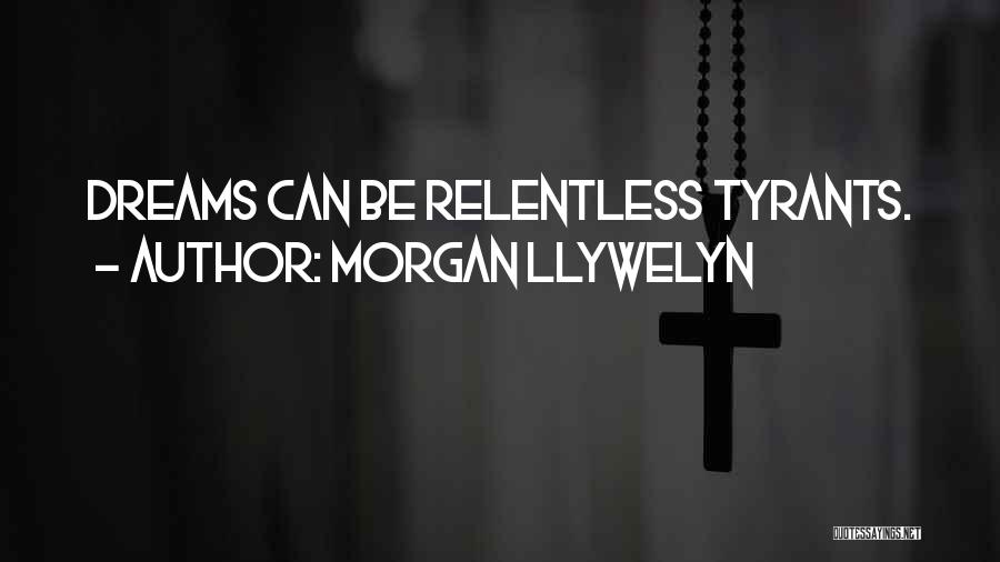 Morgan Llywelyn Quotes 1738708