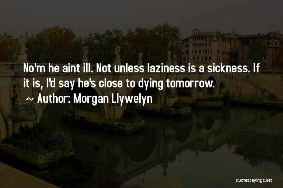 Morgan Llywelyn Quotes 2071222