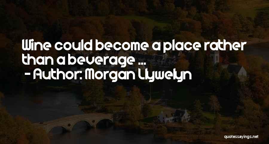Morgan Llywelyn Quotes 916598