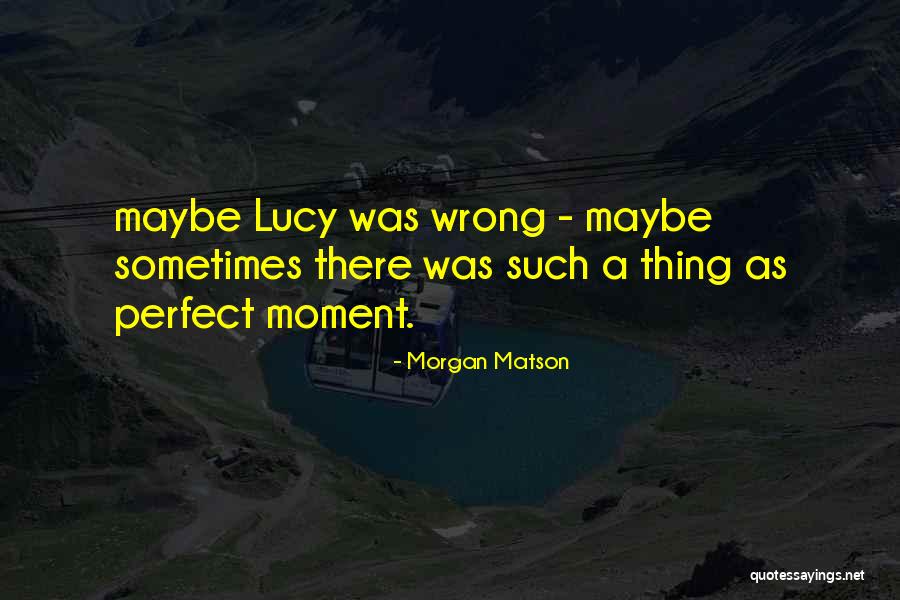 Morgan Matson Quotes 1005191