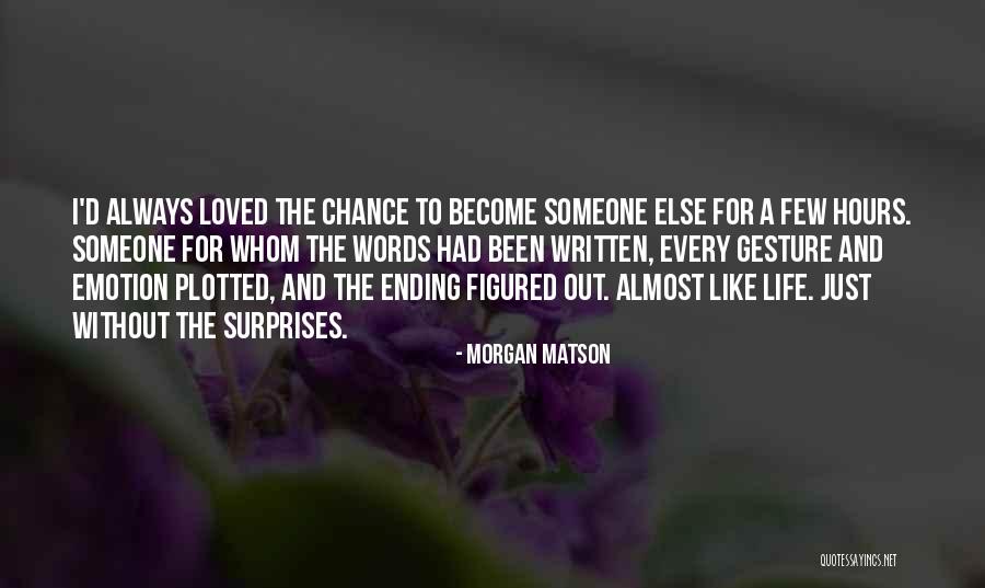 Morgan Matson Quotes 1910272 Morgan Matson Quotes 1910272