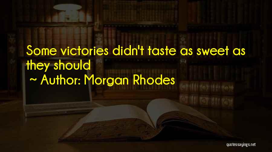 Morgan Rhodes Quotes 1497564