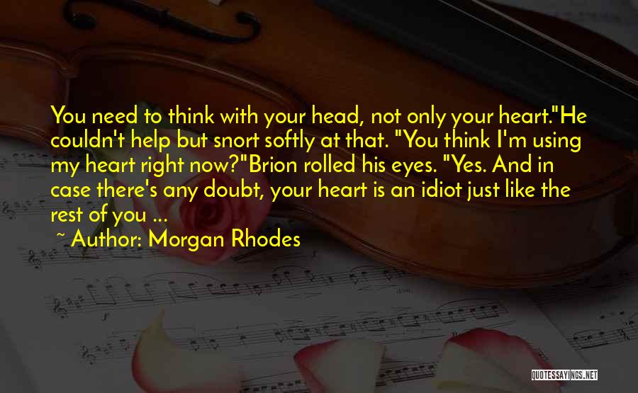 Morgan Rhodes Quotes 1846296