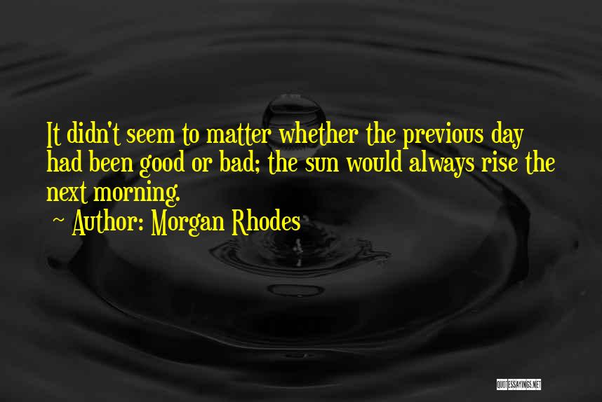 Morgan Rhodes Quotes 1986906