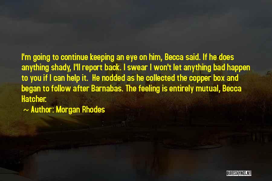 Morgan Rhodes Quotes 648736