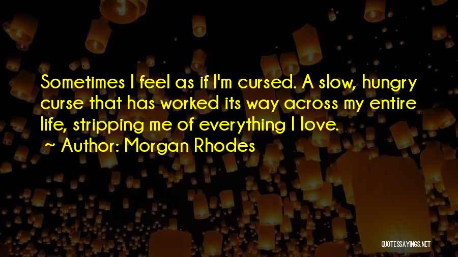 Morgan Rhodes Quotes 750528