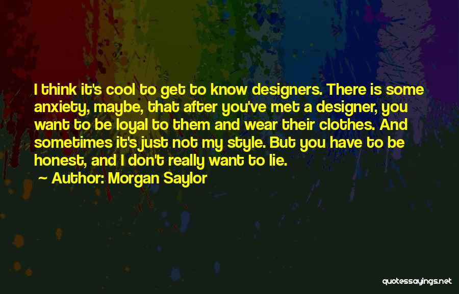 Morgan Saylor Quotes 1047187