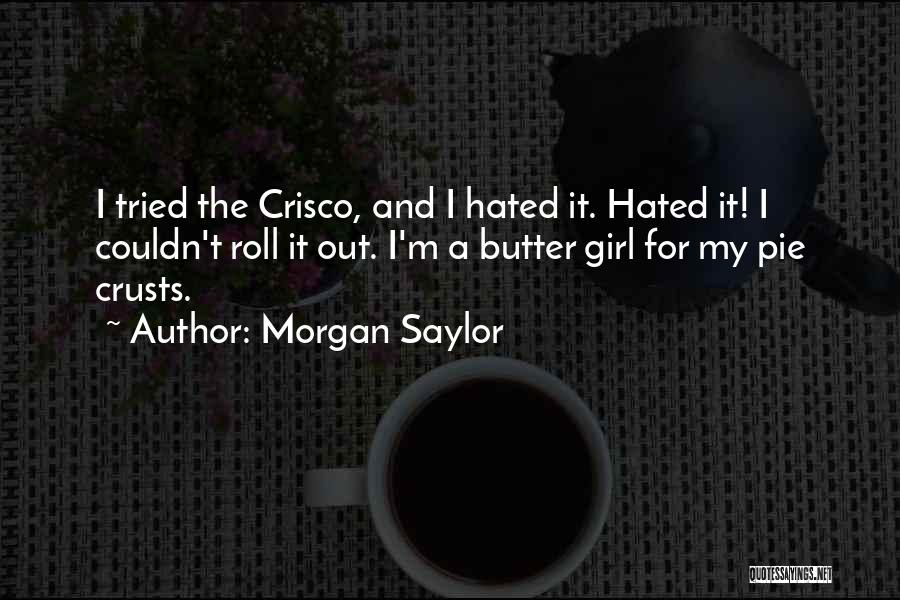 Morgan Saylor Quotes 1233894