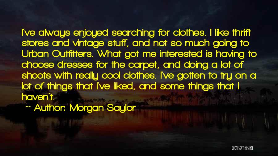 Morgan Saylor Quotes 1566571