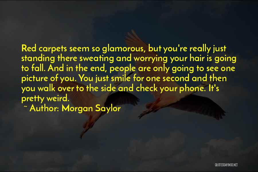 Morgan Saylor Quotes 1685423