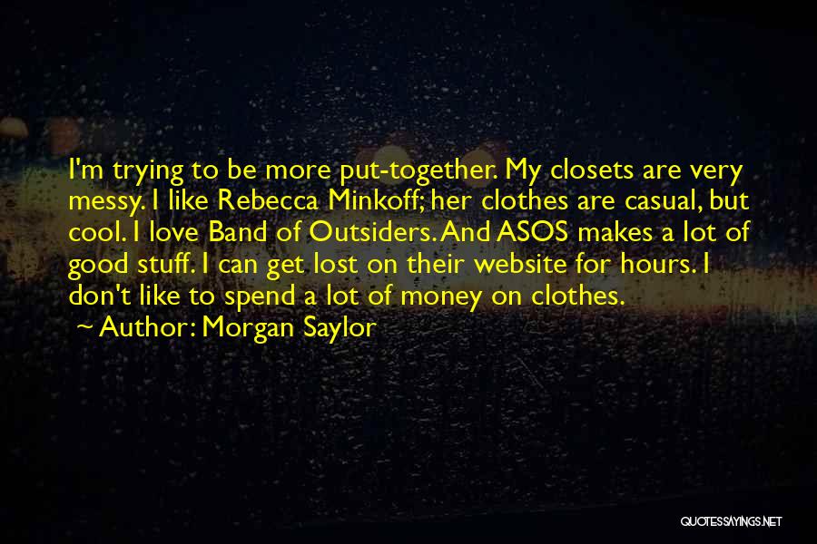 Morgan Saylor Quotes 1849553