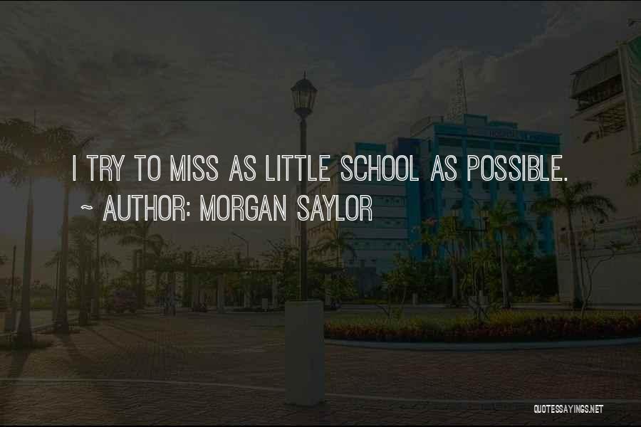 Morgan Saylor Quotes 2096666