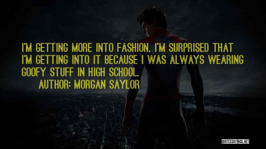 Morgan Saylor Quotes 94731