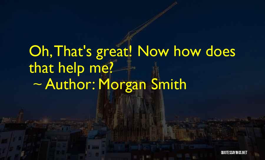 Morgan Smith Quotes 2121793