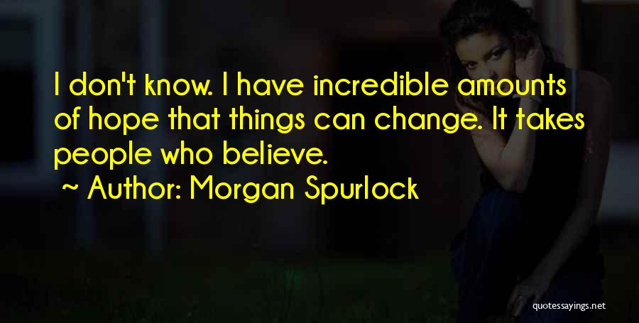 Morgan Spurlock Quotes 1796154