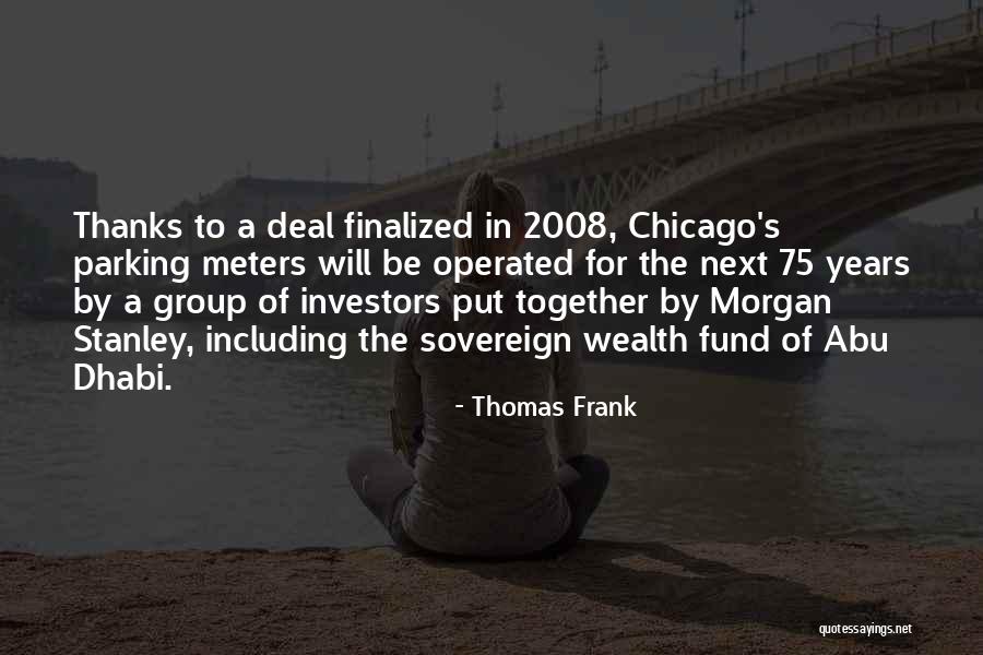Morgan Stanley Quotes By Thomas Frank Morgan Stanley Quotes By Thomas Frank