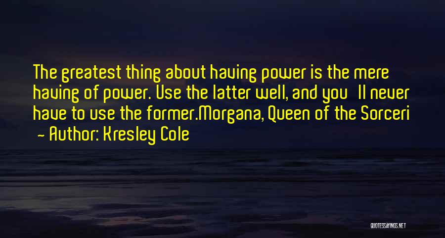 Morgana Quotes By Kresley Cole