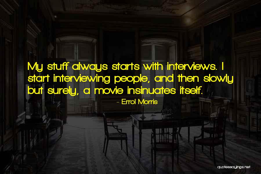 Morganelli Assoc Quotes By Errol Morris Morganelli Assoc Quotes By Errol Morris