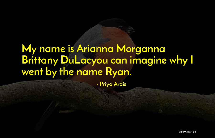 Morganna Quotes By Priya Ardis Morganna Quotes By Priya Ardis
