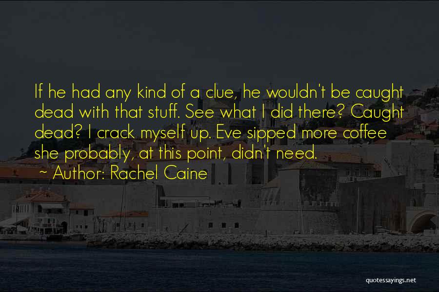 Morganville Quotes By Rachel Caine