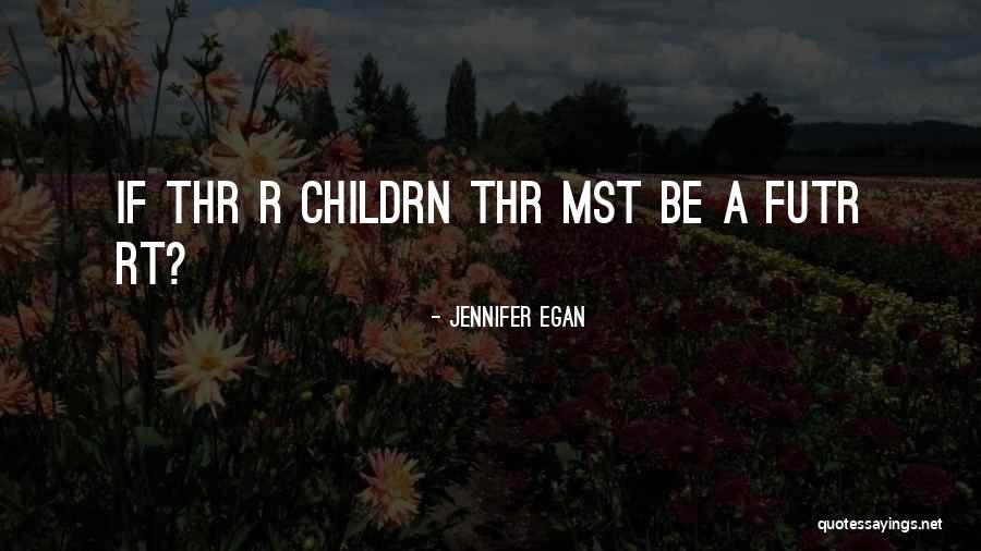 Morgenmagazin Moderatoren Quotes By Jennifer Egan Morgenmagazin Moderatoren Quotes By Jennifer Egan