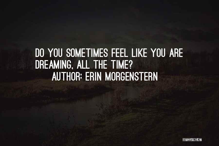 Morgenstern Quotes By Erin Morgenstern