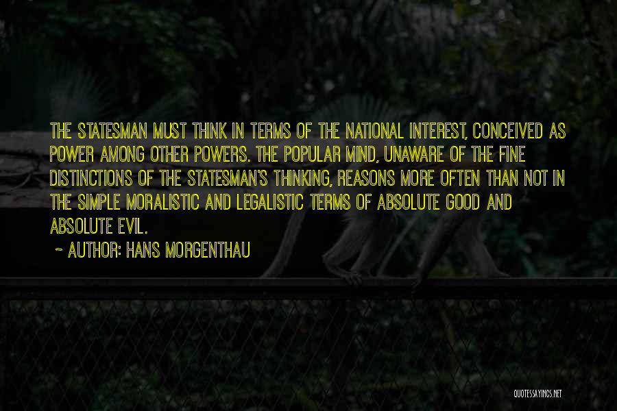 Morgenthau Quotes By Hans Morgenthau
