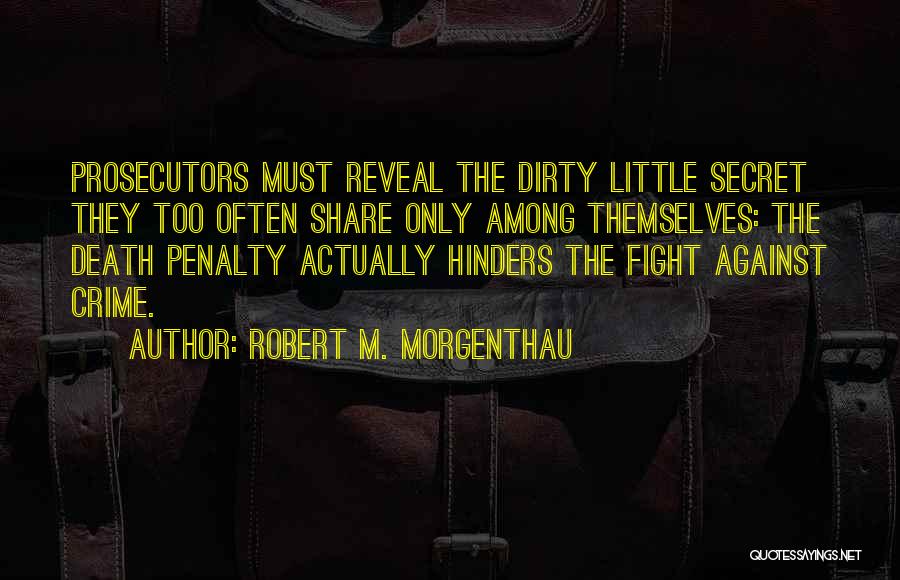 Morgenthau Quotes By Robert M. Morgenthau