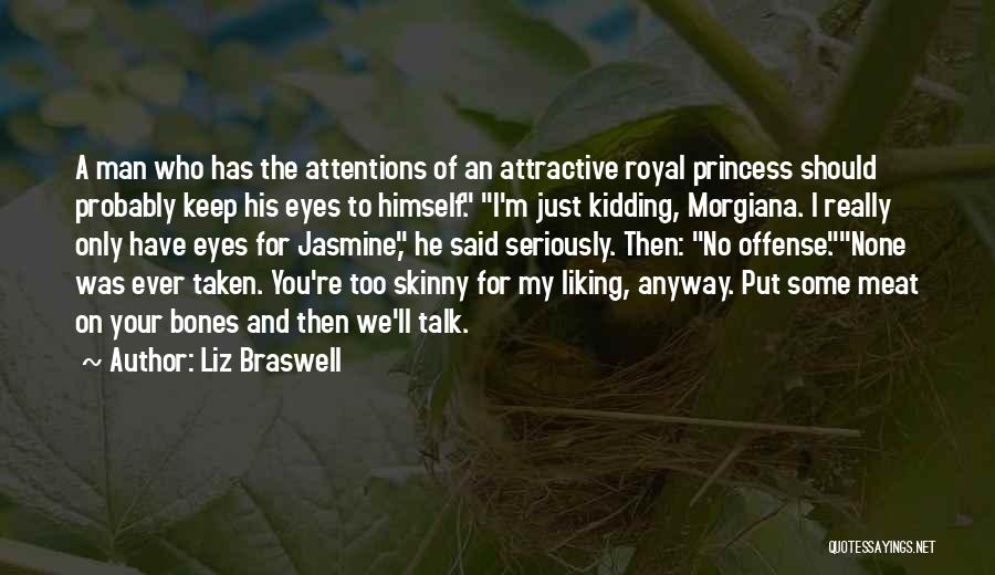 Morgiana Quotes By Liz Braswell