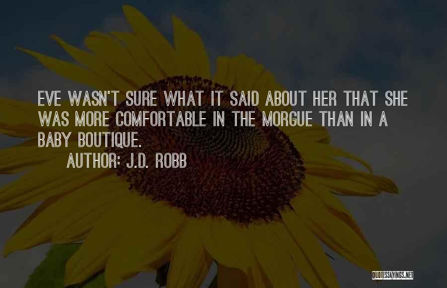 Morgue Quotes By J.D. Robb