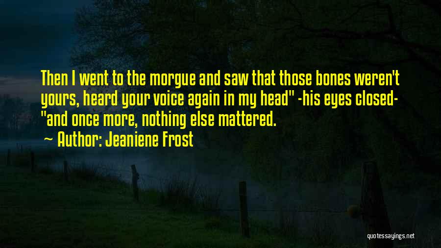 Morgue Quotes By Jeaniene Frost