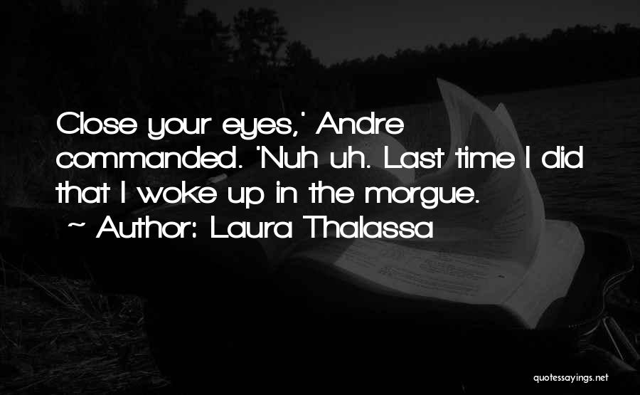 Morgue Quotes By Laura Thalassa
