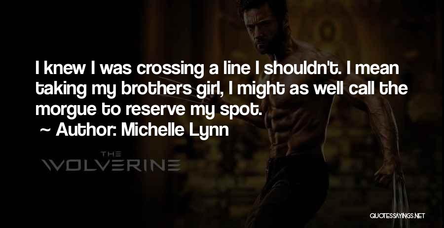 Morgue Quotes By Michelle Lynn