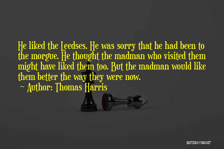 Morgue Quotes By Thomas Harris