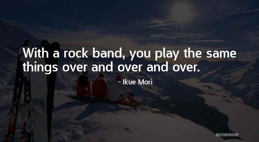 Mori Quotes By Ikue Mori Mori Quotes By Ikue Mori