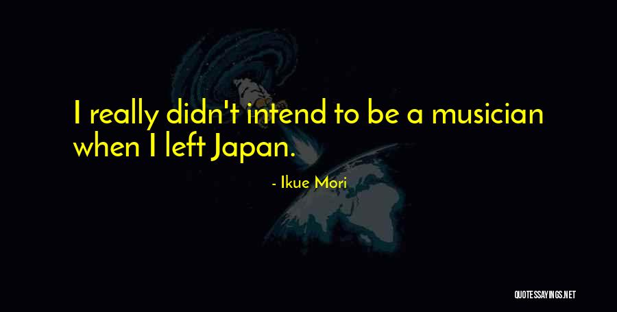 Mori Quotes By Ikue Mori