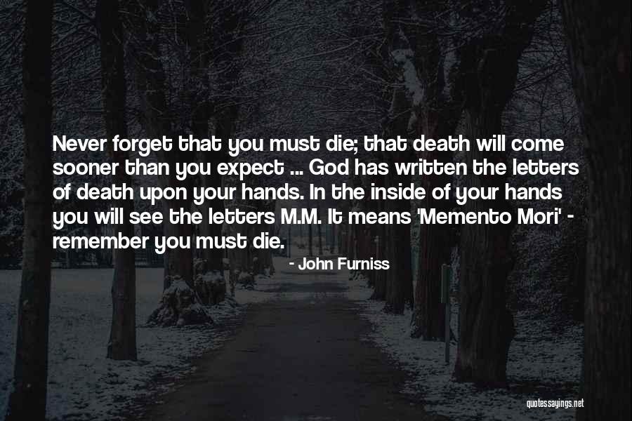 Mori Quotes By John Furniss Mori Quotes By John Furniss